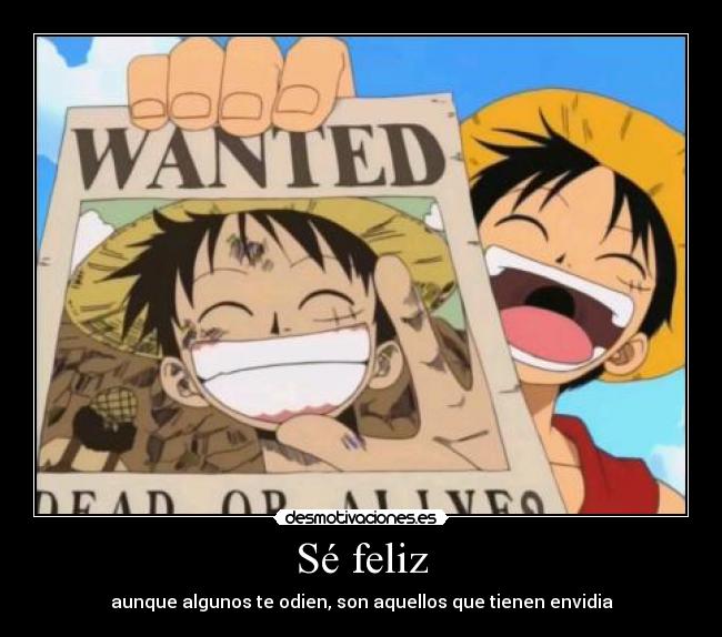 Sé feliz - aunque algunos te odien, son aquellos que tienen envidia