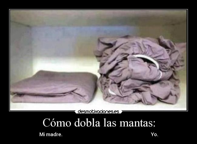 Cómo dobla las mantas: - 
