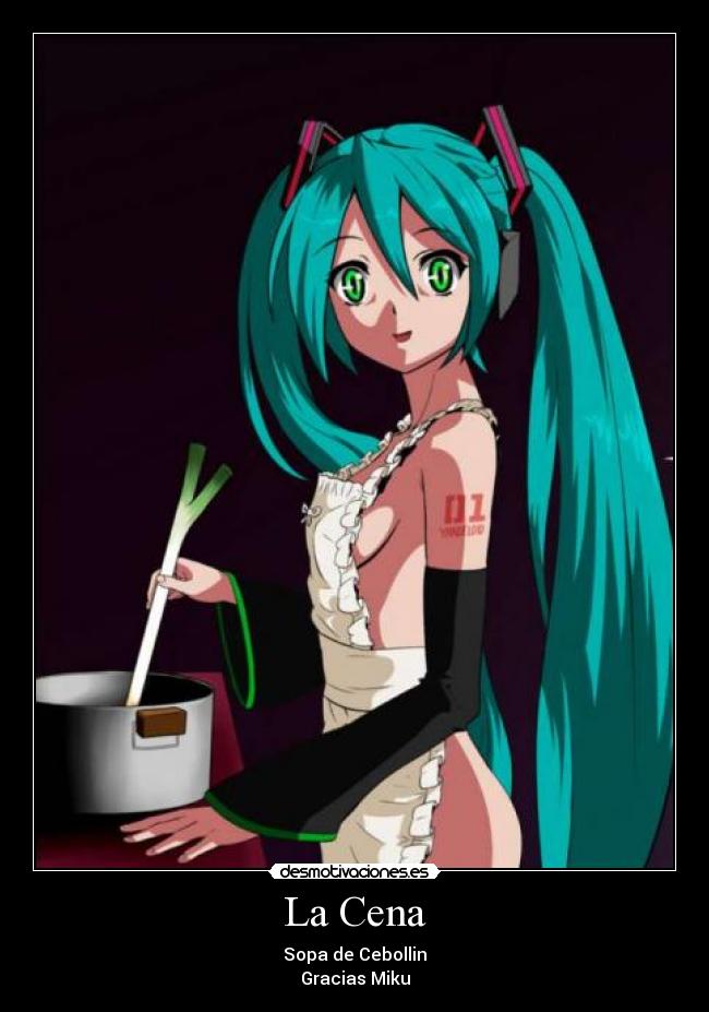 La Cena - Sopa de Cebollin
Gracias Miku