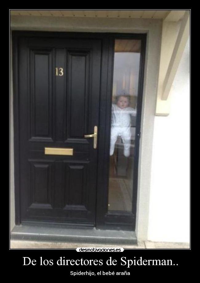 De los directores de Spiderman.. - Spiderhijo, el bebé araña