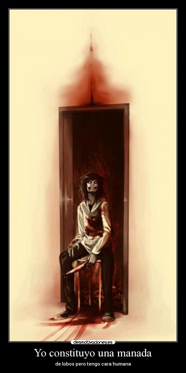 Yo constituyo una manada - de lobos pero tengo cara humana
