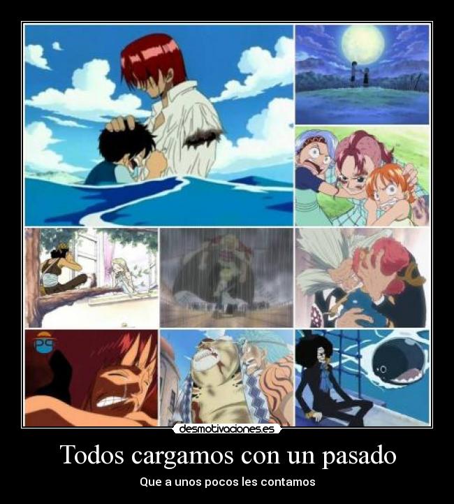 Todos cargamos con un pasado -