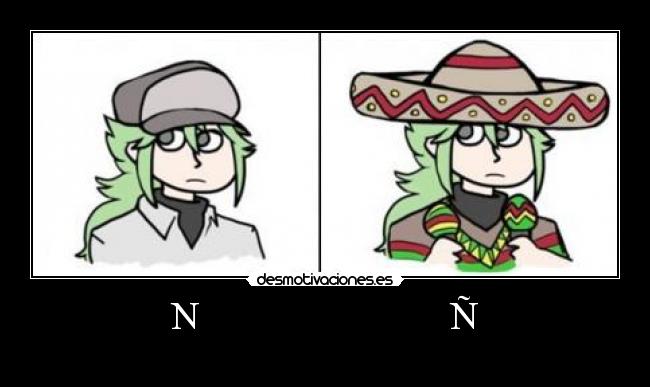 N Ñ -
