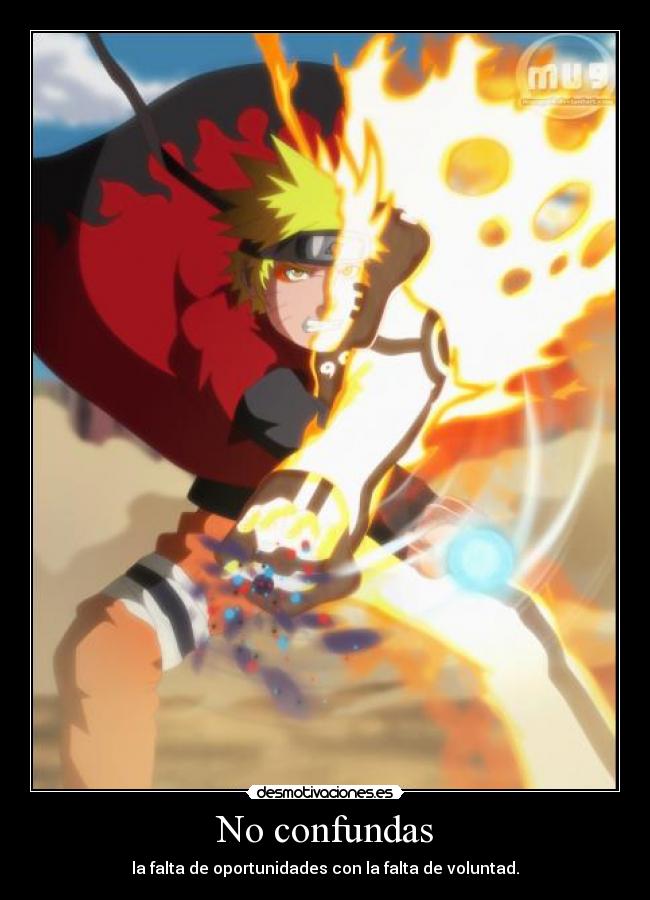 No confundas - la falta de oportunidades con la falta de voluntad.