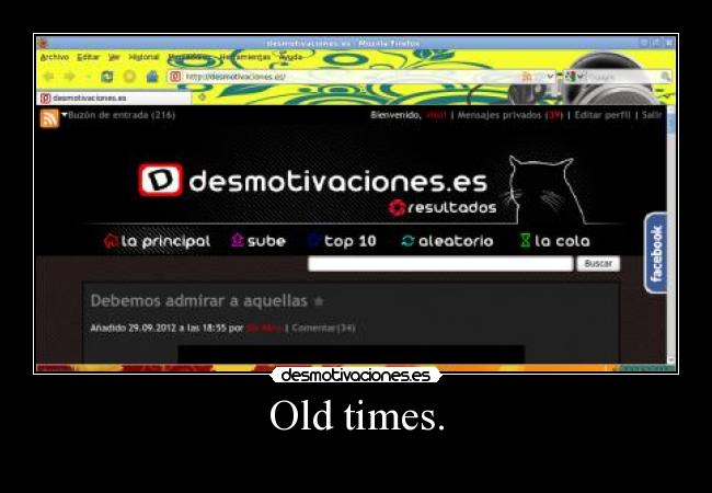 Old times. -