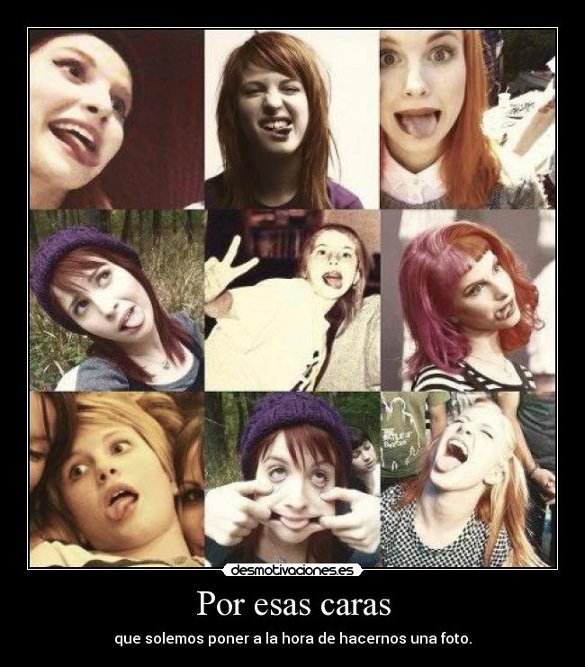 carteles por esas caras que solemos poner hora hacernos una foto joga maria munoz princesa desmotivaciones