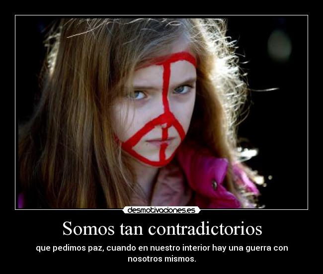 Somos tan contradictorios - 