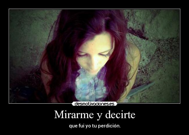 Mirarme y decirte -