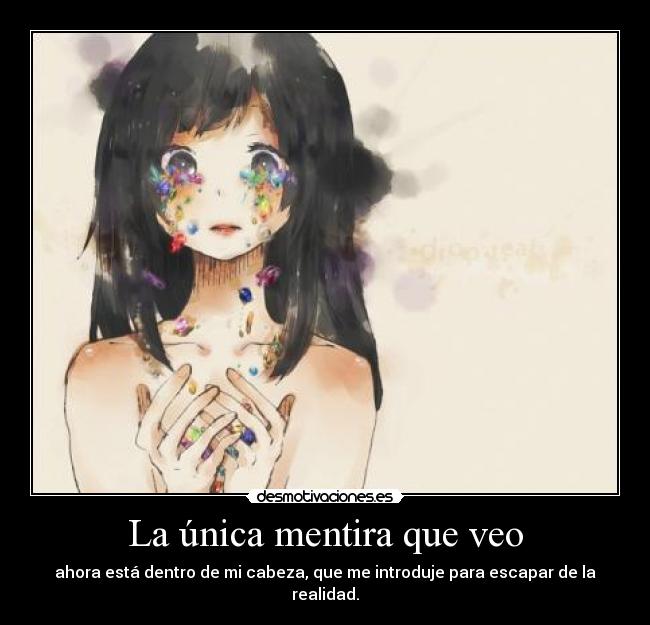 La única mentira que veo -