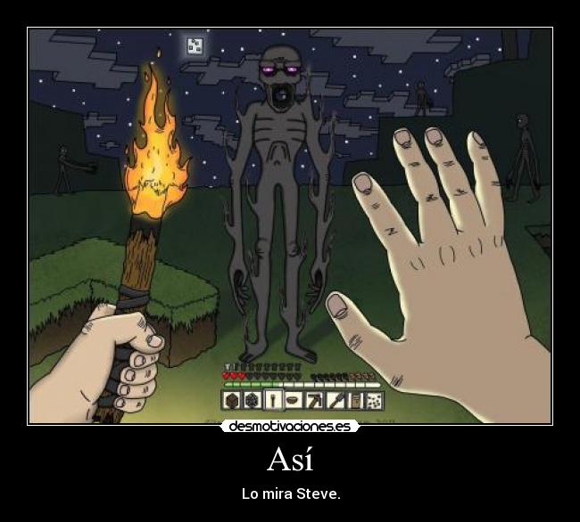 Así - Lo mira Steve.