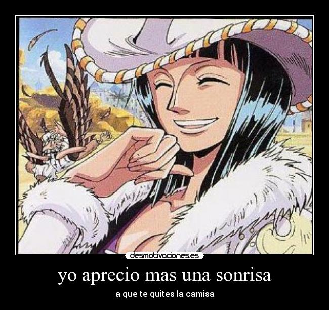 yo aprecio mas una sonrisa - a que te quites la camisa