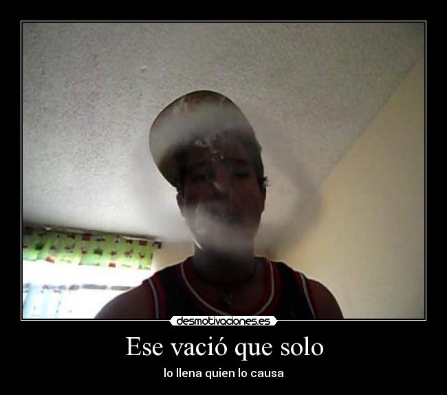 Ese vació que solo -