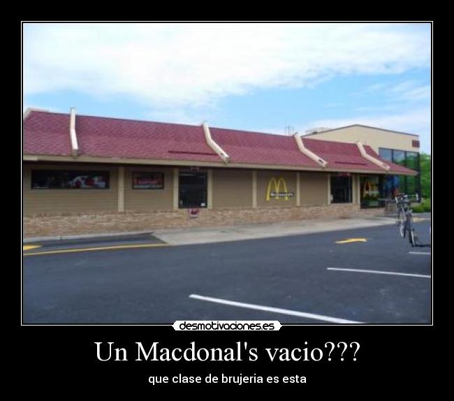 Un Macdonals vacio??? -