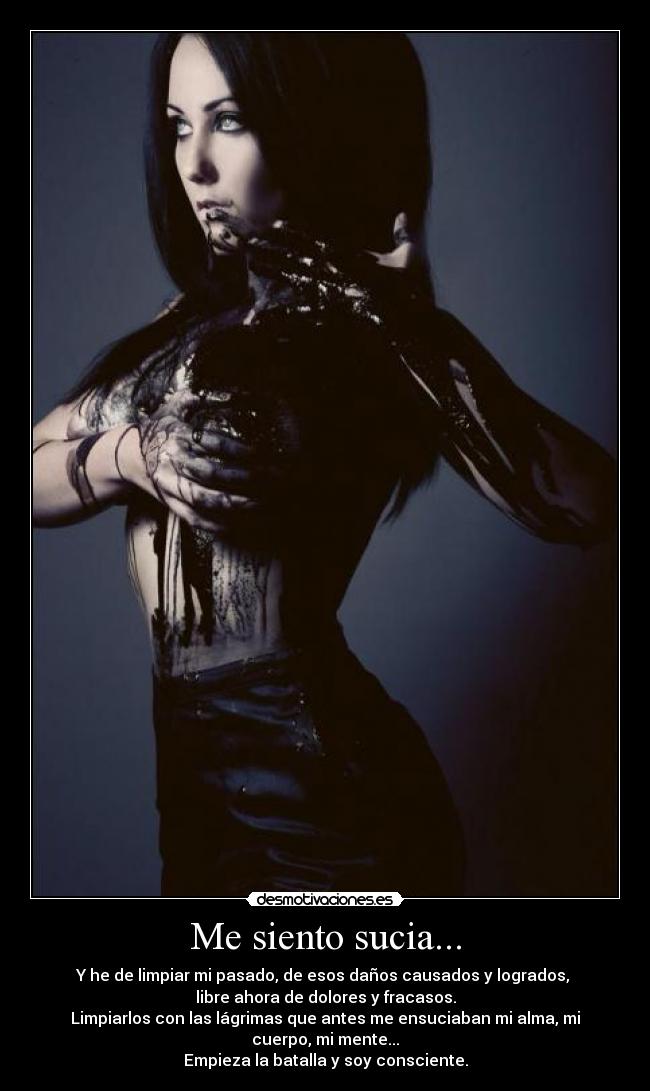 Me siento sucia... -