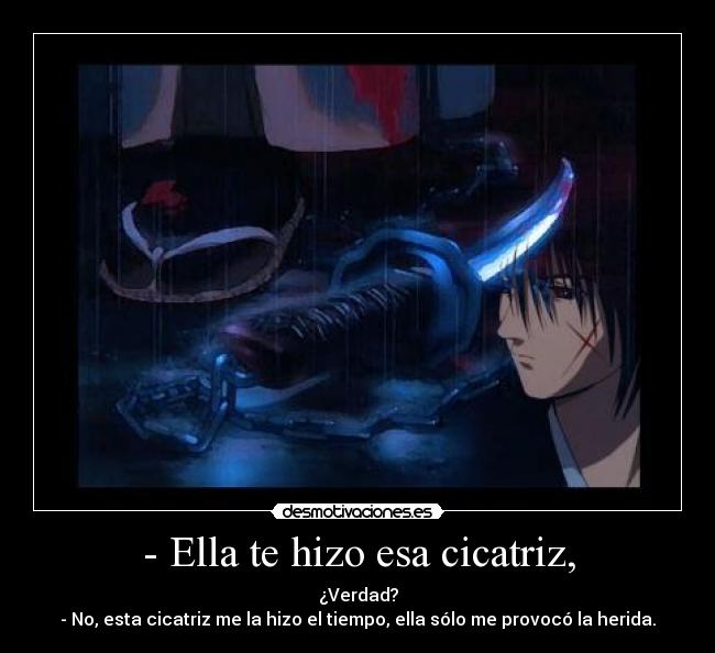 carteles rurounikenshin herida cicatriz dolor samuraix desmotivaciones