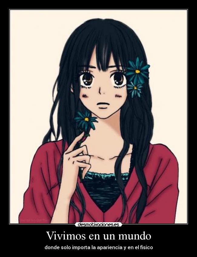 Vivimos en un mundo - donde solo importa la apariencia y en el fisico