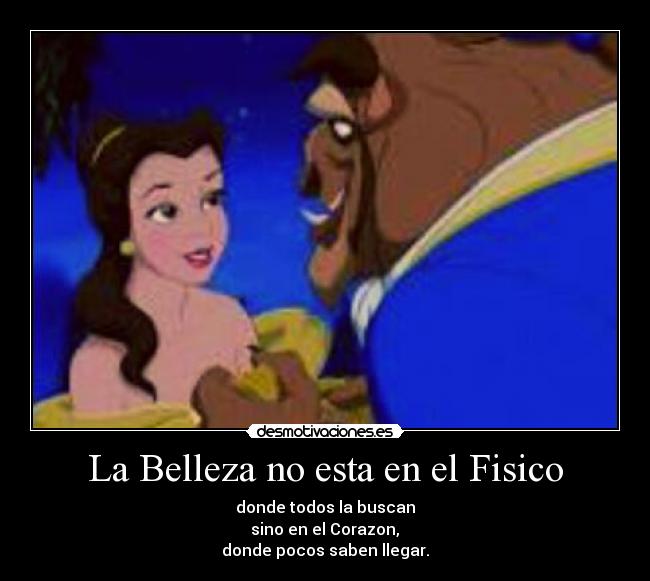 La Belleza no esta en el Fisico -