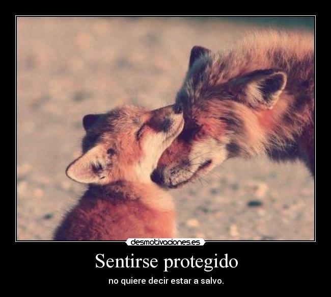 Sentirse protegido -