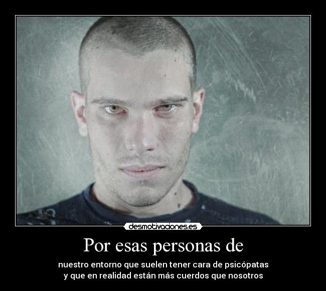 Por esas personas de -