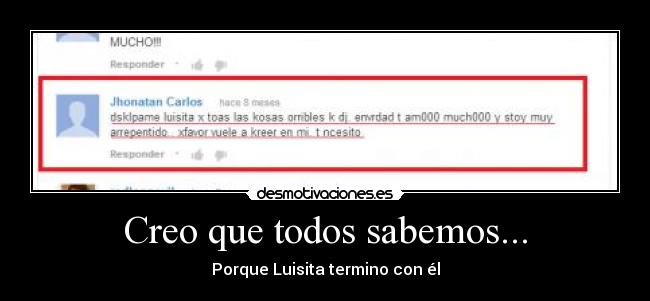Creo que todos sabemos... - Porque Luisita termino con él