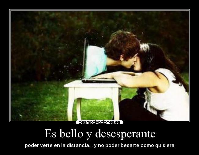 Es bello y desesperante - 