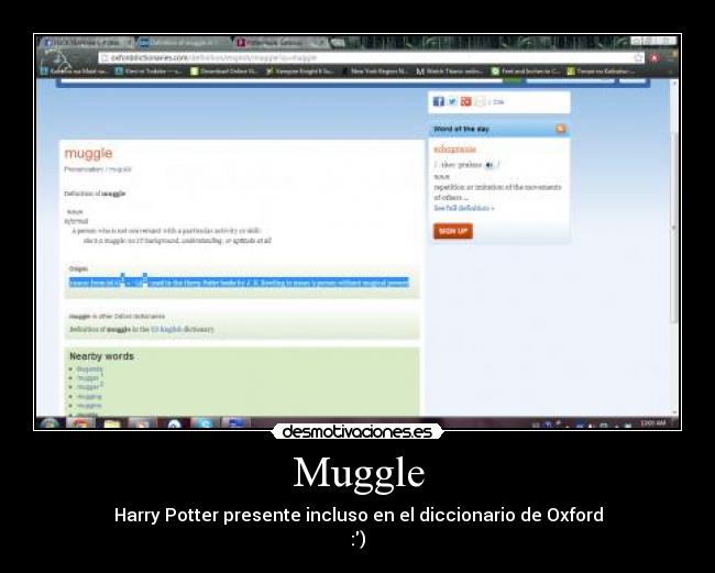 Muggle - Harry Potter presente incluso en el diccionario de Oxford
:)