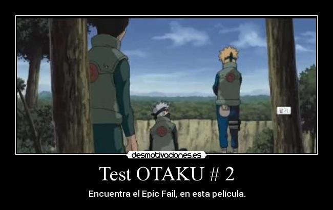 Test OTAKU # 2 - Encuentra el Epic Fail, en esta película.