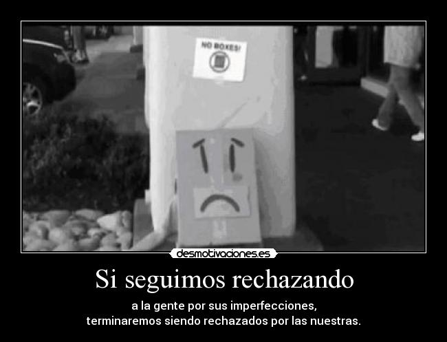 Si seguimos rechazando - 