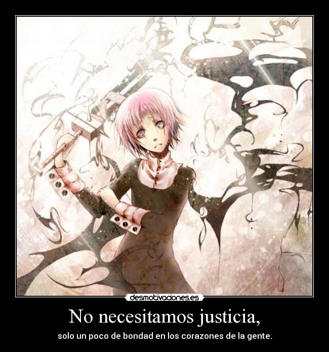 No necesitamos justicia, - 