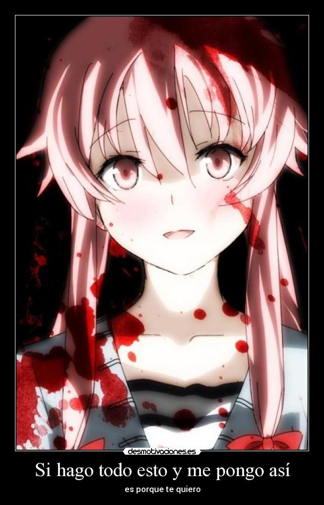 Si hago todo esto y me pongo así - es porque te quiero