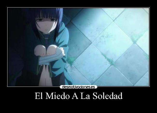 El Miedo A La Soledad -