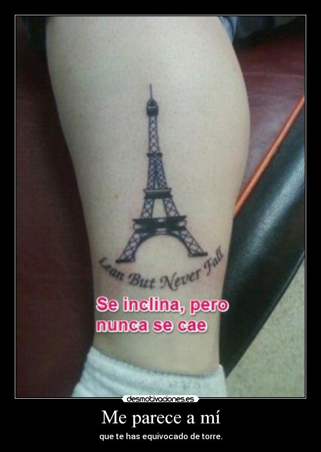 carteles torre eiffel pisa tatuaje equivocacion desmotivaciones