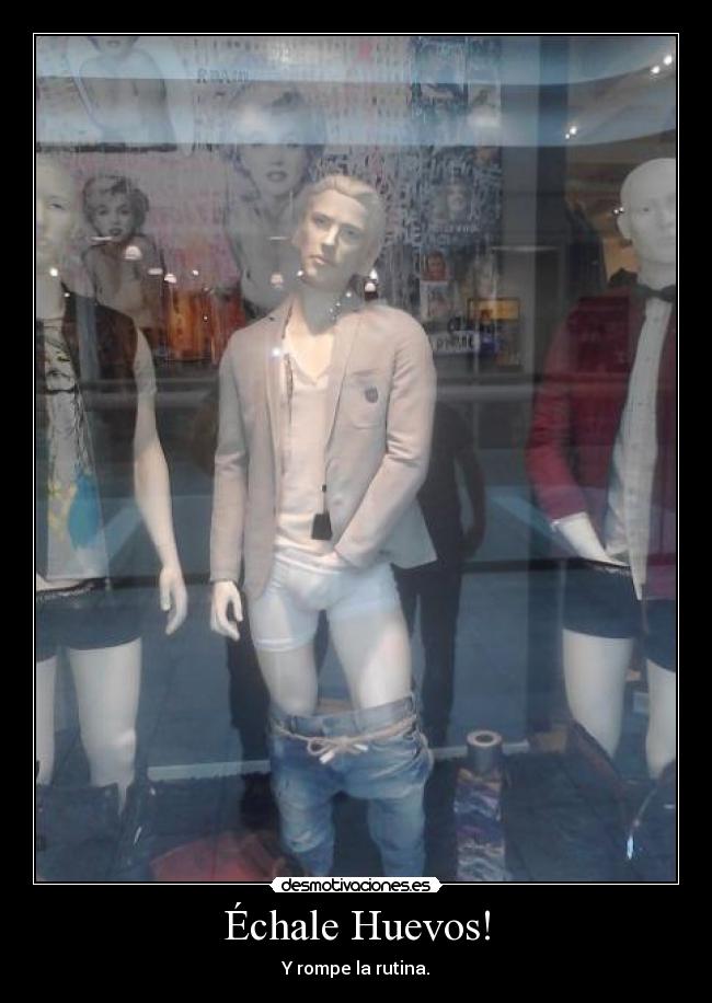 Échale Huevos! - Y rompe la rutina.