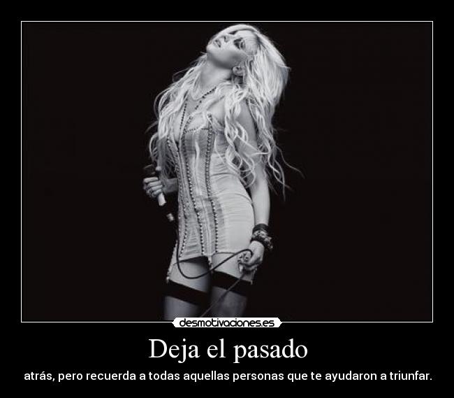 Deja el pasado -