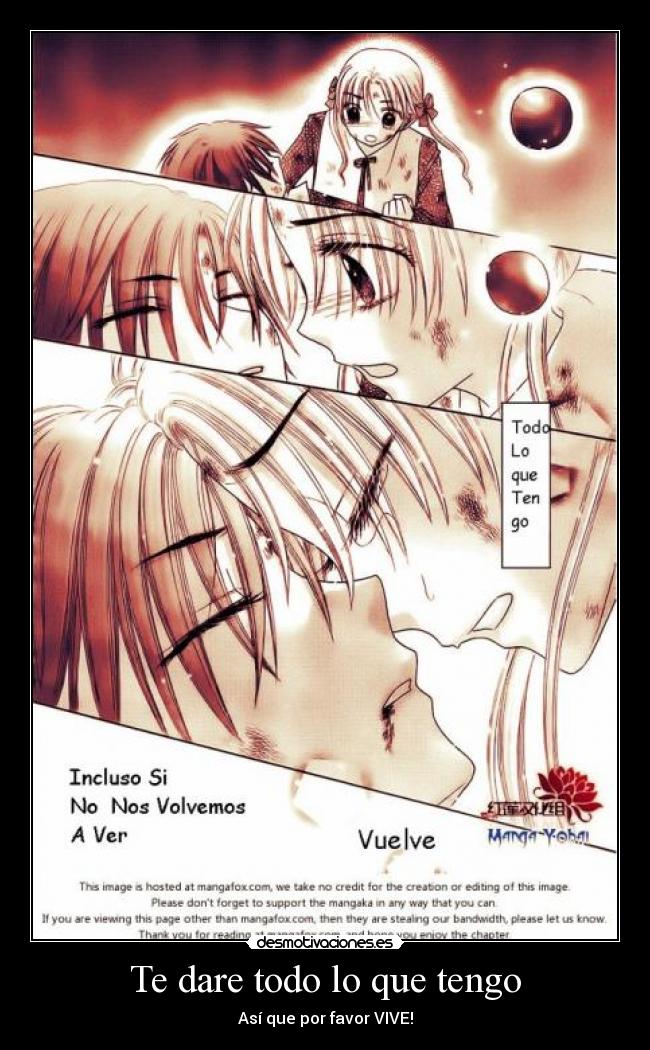 Te dare todo lo que tengo - Así que por favor VIVE!