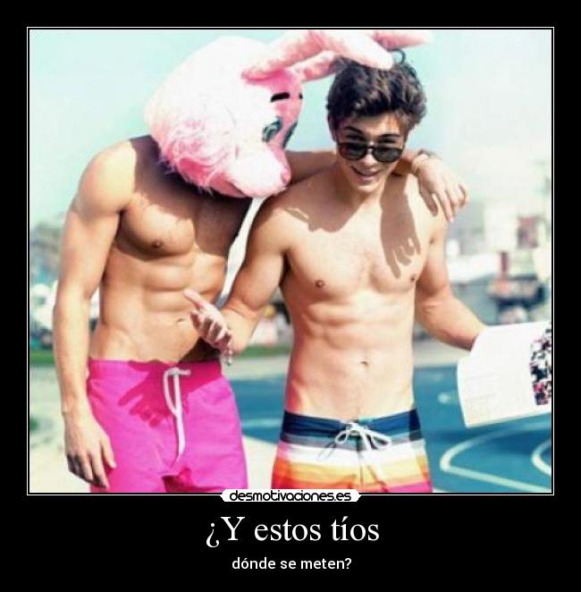 ¿Y estos tíos - 