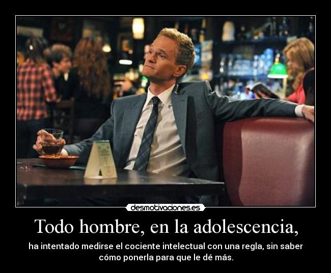 Todo hombre, en la adolescencia, - 