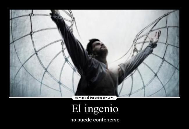 El ingenio - no puede contenerse