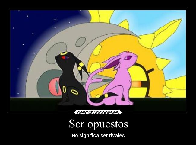 Ser opuestos - No significa ser rivales