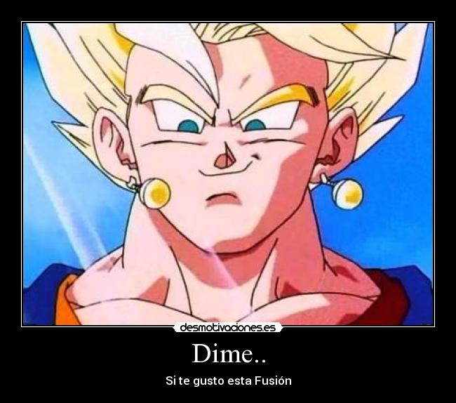 Dime.. - Si te gusto esta Fusión