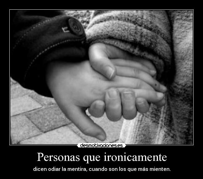 Personas que ironicamente -