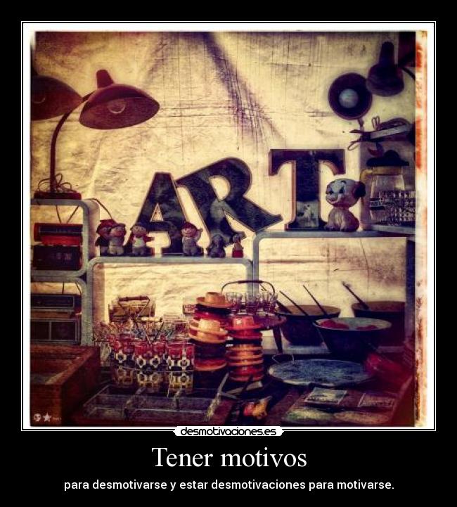 Tener motivos - 