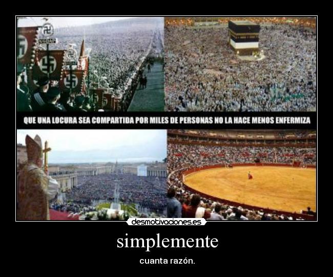 simplemente - cuanta razón.
