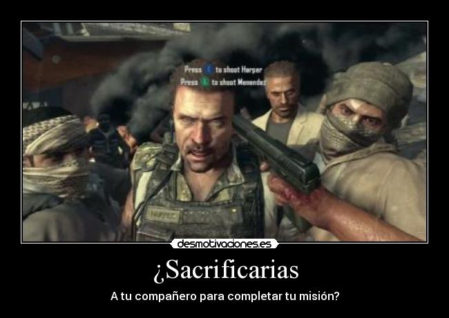 ¿Sacrificarias - A tu compañero para completar tu misión?