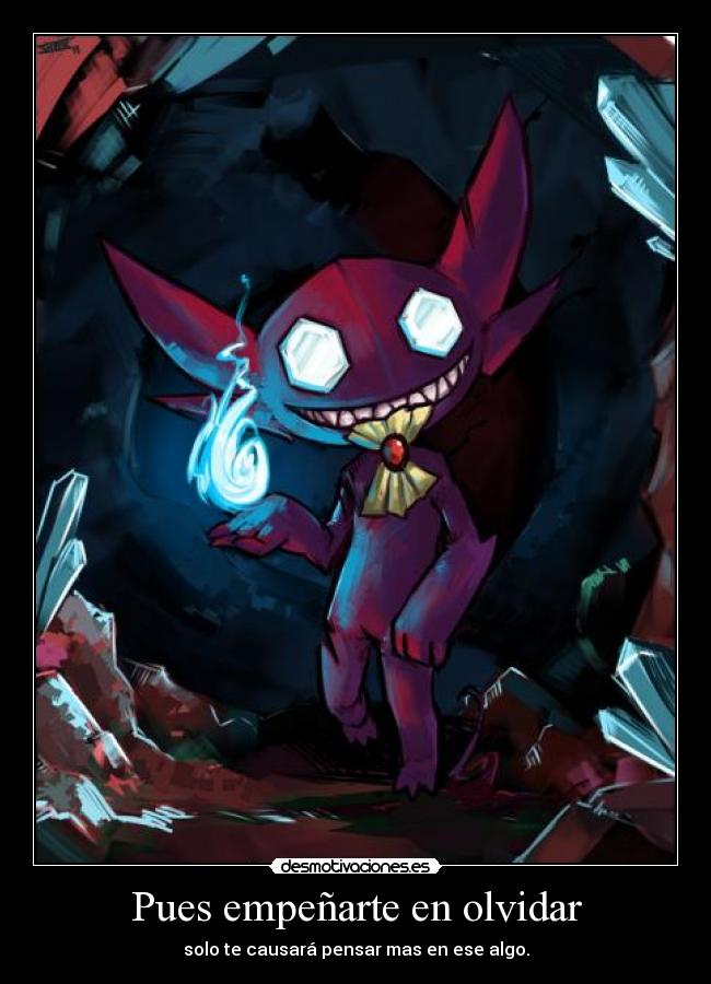 Pues empeñarte en olvidar - 