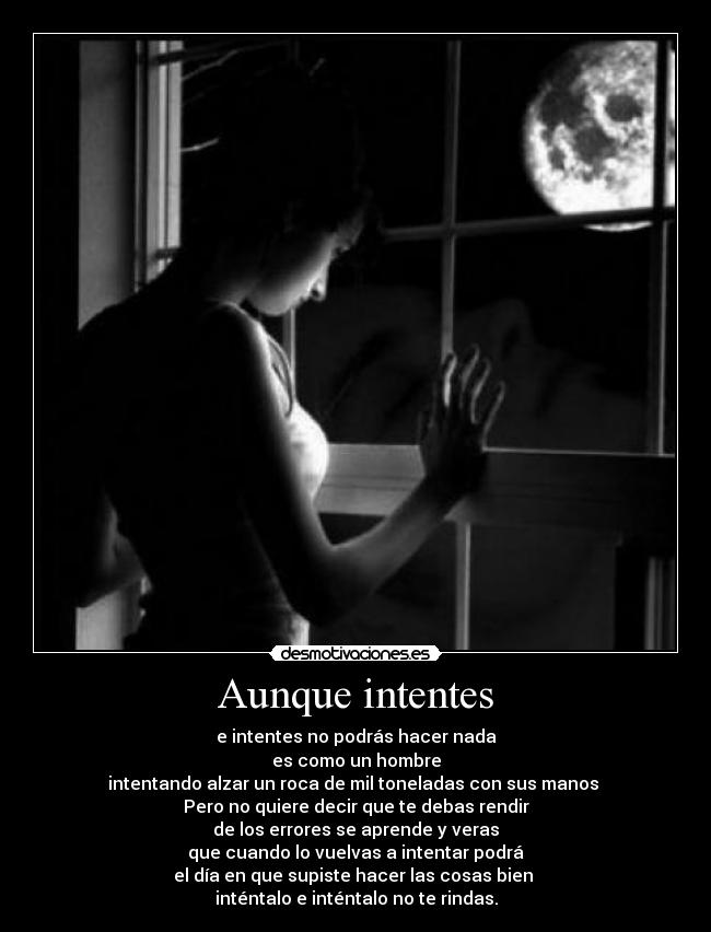 Aunque intentes -