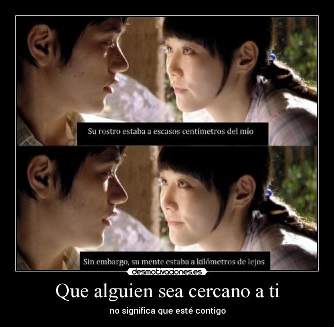 Que alguien sea cercano a ti -