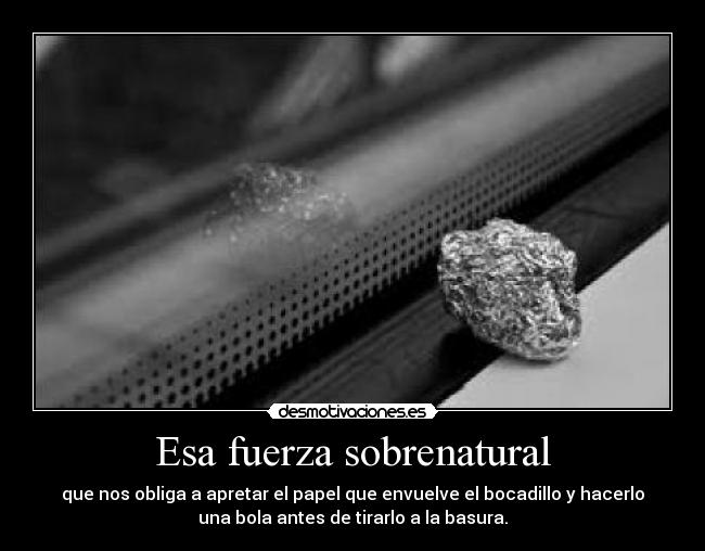 Esa fuerza sobrenatural -