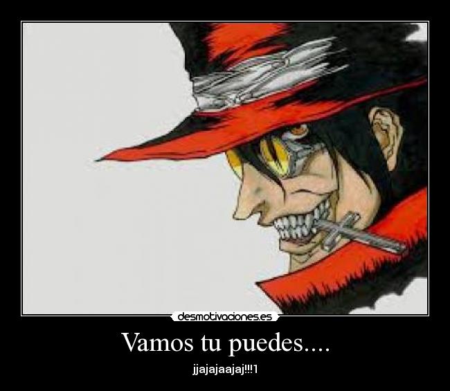 Vamos tu puedes.... - jjajajaajaj!!!1