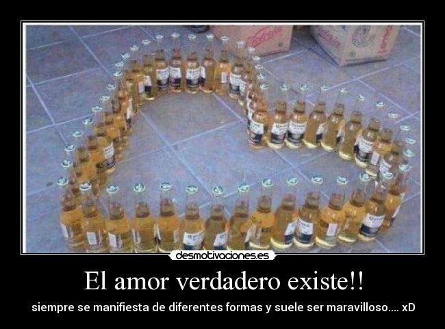 El amor verdadero existe!! - siempre se manifiesta de diferentes formas y suele ser maravilloso.... xD